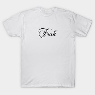 Fuck Text Design T-Shirt